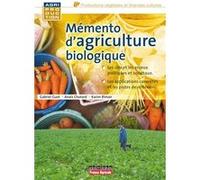 Mémento d'agriculture bio Collectif (Auteur)