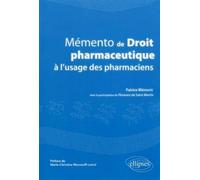 Mémento de Droit pharmaceutique à l'usage des pharmaciens - Patrice Blémont - Ellipses - broché - Etude