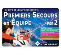 Mémento De L'équipier Secouriste - Premiers Secours En Equipe De Niveau 2 - Pse2