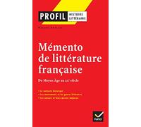 Mémento de littérature française : Du Moyen Age au XXe siècle