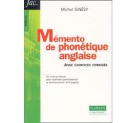 Mémento de phonétique anglaise : Avec exercices corrigés, nouvelle édition