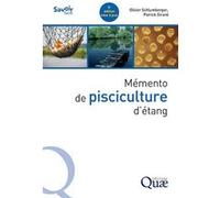 Mémento de pisciculture d'étang Olivier Schlumberger (Auteur), Patrick Girard (Auteur)