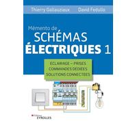Mémento de schémas électriques 1: Eclairage - Prises - Commandes dédiées - Solutions connectées