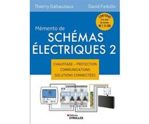 Mémento de schémas électriques 2 David Fedullo (Auteur), Thierry Gallauziaux (Auteur)