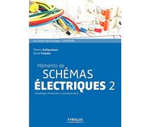 Mémento de schémas électriques, tome 2 : Chauffage, Protection, Communication
