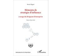 Mémento de stratégie d'influence à usage du dirigeant d'entreprise