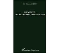 Mémento des relations consulaires - Sidi Mohamed Sidaty - L'harmattan - broché - Essai