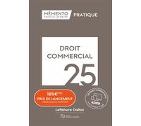 Mémento Droit commercial 2025 - Rédaction Francis Lefebvre - Lefebvre Francis - broché - Etude