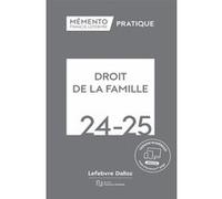Mémento Droit de la famille 2024-2025 Rédaction Francis Lefebvre (Auteur)