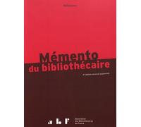 Mémento du bibliothécaire: Guide pratique