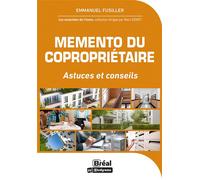Memento du copropriétaire Astuces et conseils - Emmanuel Fusiller - Bréal - broché - Guide
