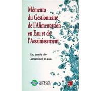 Mémento du gestionnaire de l'alimentation en eau et de l'assainissement