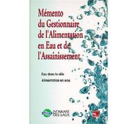 Mémento du gestionnaire de l'alimentation en eau et de l'assainissement - Lyonnaise Des E - Technique Et Documentation - broché - Etude