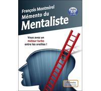 Mémento du mentaliste - Vous avez un moteur turbo entre les oreilles ! - Version 2.0 - François Montmirel - Fantaisium-Montmirel F. - broché - Guide