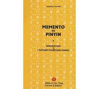 Mémento du pinyin: Introduction à l'alphabet phonétique chinois