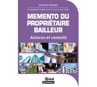 Memento du propriétaire bailleur Astuces et conseils - Valérie Rosano - Bréal - broché - Guide