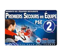 Mémento du secouriste "Premiers Secours en Équipe Niveau 2 - PSE2"