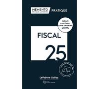 Mémento Fiscal 2025 - Rédaction Francis Lefebvre - Lefebvre Francis - broché - Etude