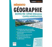 Mémento Géographie BCPST- CPGE littéraires - CAPES/AGREG: Sujets types - Commentaires de cartes topographiques - Études de documents