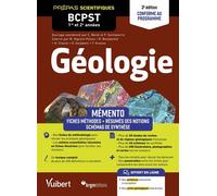 Mémento Géologie BCPST 1re et 2e années - 2e édition actualisée Notions-clés - Schémas de synthèse - Études de roches et de régions - Lexique - Conforme au programme - Françoise Saintpierre - Vuibert 