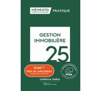 Mémento Gestion immobilière 2025 - Rédaction Francis Lefebvre - Lefebvre Francis - broché - Etude