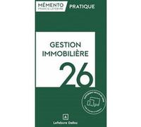 Mémento Gestion immobilière 2026 Rédaction Francis Lefebvre (Auteur)