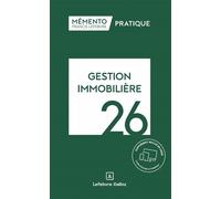 Mémento Gestion immobilière 2026 - Rédaction Francis Lefebvre - Lefebvre Francis - relié - Etude