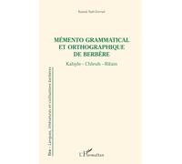 Mémento grammatical et orthographique de berbère: Kabyle - Chleuh - Rifain