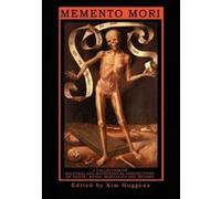 Memento Mori - A Collection of Magickal and Mythological Perspectives on Death, Dying, Mortality & Beyond - [Version Originale] Kim Huggens, Julian Vayne, Emily Carding, (Auteur)