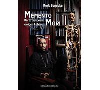 Memento Mori: Der Traum vom ewigen Leben