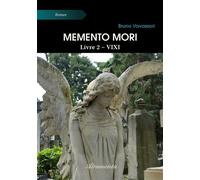 Memento Mori Livre 2 - VIXI - Bruno Vavassori - Atramenta - broché - Roman