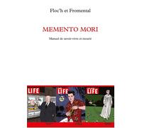 Memento mori Manuel de savoir-vivre et mourir - Floc'h - Le Dilettante - broché - Roman