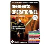 Mémento opérationnel Feux de forêts - Equipier à Chef de colonne