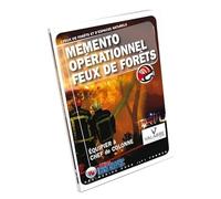 Mémento opérationnel Feux de forêts - Equipier à Chef de colonne : Mémento Feux de forêts