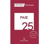 Mémento Paie 2025 Rédaction Francis Lefebvre (Auteur)