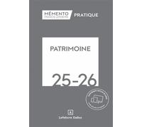 Mémento Patrimoine 2025-2026 - Rédaction Francis Lefebvre - Lefebvre Francis - relié - Etude