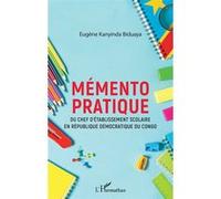 Mémento pratique du chef d'établissement scolaire en République démocratique du Congo - Eugène Kanyinda Biduaya - L'harmattan - broché - Guide
