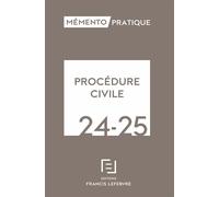 Mémento Procédure civile 2024-2025 - Rédaction Francis Lefebvre - Lefebvre Francis - relié - Etude