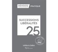 Mémento Successions Libéralités 2025 Rédaction Francis Lefebvre (Auteur)