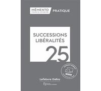 Mémento Successions Libéralités 2025 - Rédaction Francis Lefebvre - Lefebvre Francis - relié - Etude