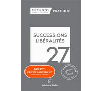 Mémento Successions Libéralités 2027 - Rédaction Francis Lefebvre - Lefebvre Francis - broché - Manuel