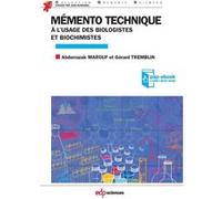Mémento technique à l'usage des biologistes et biochimistes Gérard Tremblin (Auteur), Abderrazak Marouf (Auteur)