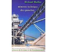 Mémento technique des granulats - Richard Maillot - Presses Des Mines - broché - Etude