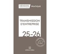 Mémento Transmission d'entreprise 2025-2026 - Rédaction Francis Lefebvre - Lefebvre Francis - relié - Guide