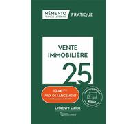 Mémento Vente immobilière 2025 - Rédaction Francis Lefebvre - Lefebvre Francis - relié - Etude