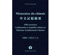 Mémentos du chinois: 1500 caractères traditionnels et simplifiés utilisés en médecine traditionnelle chinoise