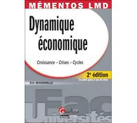 Mémentos lmd - dynamique économique - 2ème édition Croissance, crises, cycles - Eric Bosserelle - Gualino Eds - broché - Etude