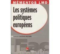 Mémentos lmd - les systèmes politiques européens - Catherine Haguenau-Moizard - Gualino Eds - broché - Etude