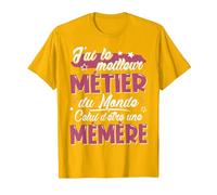 Mémère Meilleur Métier du Monde Cadeau Fete des Meres Mémère T-Shirt, Homme, Doré Vif, S