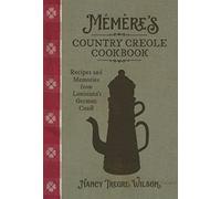 Mémère's Country Creole Cookbook: Recipes and Memories from Louisiana's German Coast